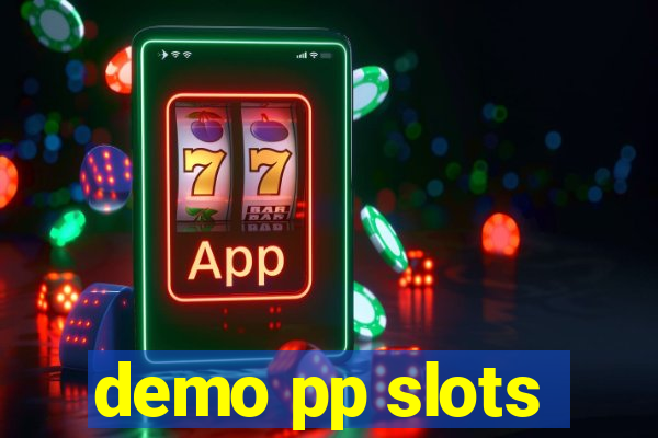 demo pp slots